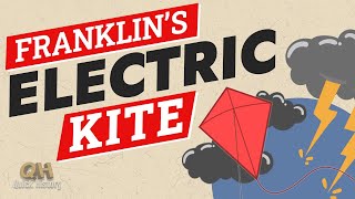 Benjamin Franklin Kite Experiment  The History of Electricity [upl. by Doralynn]