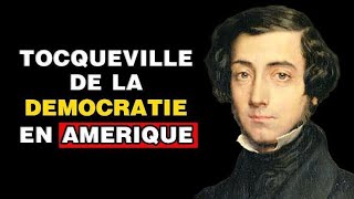 Alexis de Tocqueville  De la démocratie en Amérique [upl. by Bennie845]