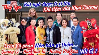 Bất ngờ được lì xì lớn khi tiệm vừa Khai Trương Leon Vũ phán nên bán gì thêm Quang Lê nói gì [upl. by Lusar]