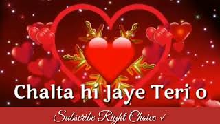 💕 Dil Kahin Rukta Nahi Chalta hi Jaye Teri or 💕 Song with lyrics [upl. by Sapphira]