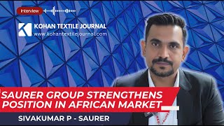 Saurer Group Strengthens Position in African Market at ITMA Asia  CITME 2024 Mr Sivakumar explain [upl. by Nikos]