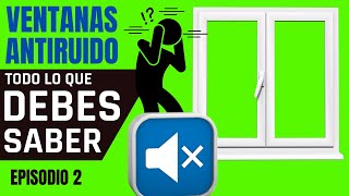 👂 VENTANAS ANTIRUIDO 🔊👂 EL PEOR Y EL MEJOR TIPO DE APERTURA ☑️ VENTANAS ACUSTICAS 🟢 Episodio 2 [upl. by Ocirne]