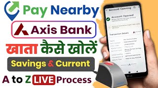 Paynearby Axis Bank account opening  Axis Bank Saving amp Current account Open  A to Z Full Process [upl. by Melli]