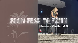 From Fear to Faith  Renee V Girdler MD [upl. by Manheim]