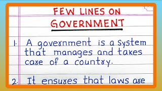 Few Lines on GOVERNMENT  5  10 Lines about GOVERNMENT  in English [upl. by Lambard]