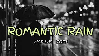 Romantic Rain Mashup 2023  Monsoon Mashup 2023  Skanju Mashup  Love Mashup 2023  Arijit Singh [upl. by Samuela]