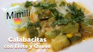 Calabacitas con Elote y Queso  Receta Facil  Novateando en la Cocina [upl. by Deina]