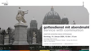 Gottesdienst mit Abendmahl am 2 Sonntag nach Epiphanias 14 Januar 2024 10 Uhr [upl. by Aneetsyrk122]