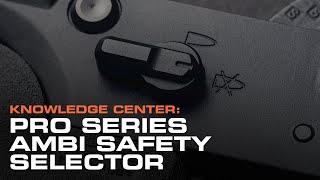 Knowledge Center PRO Series Ambi Safety Selector [upl. by Adnoel]