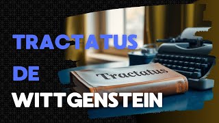 Los MISTERIOS del Tractatus de Wittgenstein y su IMPACTO en la filosofía moderna [upl. by Eked602]