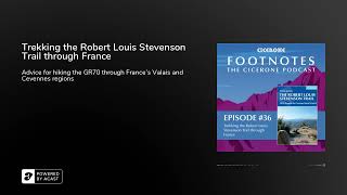 Trekking the Robert Louis Stevenson Trail through France Expert Advice from Cicerone authors [upl. by Tammie864]