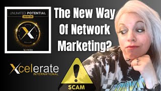 The quotNewquot MLM Model Scam or Ligit Watch Before You Join Xcelerate [upl. by Warren]