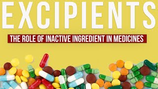 Excipient The Role of Inactive Ingredients [upl. by Jeri]