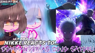 NIKKE Characters react to Commander As Gojo Satoru ENGPTBR  PART 2  As Gojo Satoru [upl. by Reyaht]