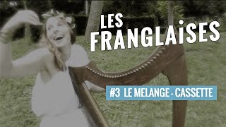 Les Franglaises à Bobino  Vidéo 3  LE MELANGECASSETTE [upl. by Teyut]