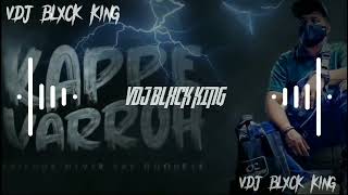 Kappe varroh remix official video remix VDJ BLXCK KING [upl. by Atinhoj]