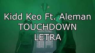 Kidd Keo Ft Aleman  TOUCHDOWN LETRA [upl. by Valentine]