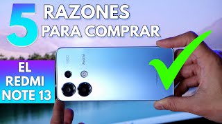 5 Razones para COMPRAR el REDMI NOTE 13 en 2024 ✅  OPINION SI DEBERÍAS COMPRARLO 🔥 [upl. by Okomom]