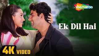 Ek Dil Hai  4K Video Song  Ek Rishtaa  Akshay Kumar Karisma Kapoor  Alka Yagnik  Kumar Sanu [upl. by Yentihw]