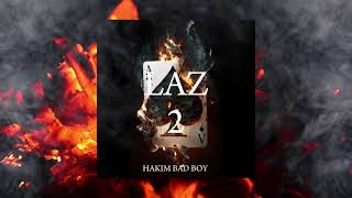 Hakim Bad Boy  LAZ 2 Officiel Audio [upl. by Ordnasil]