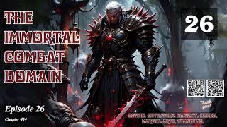 The Immortal Combat Domain Episode 26 Audio Blissful Bookshelf Audiobook [upl. by Inajar]