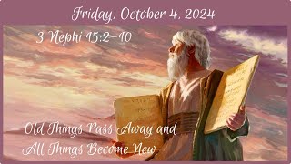 Friday Oct 4 2024  3 Nephi 15210 [upl. by Wells501]