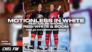 Motionless In White  Red White amp Boom feat Caleb Shomo  Lyrics  NHL 23 Soundtrack [upl. by Antonina282]