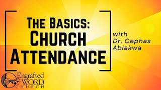 The Basics Church Attendance 09222024 AM [upl. by Eical538]