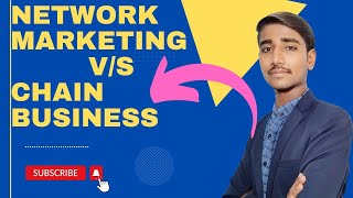 Difference between Network Marketing and Chain Business  Network Marketing vs Chain Business [upl. by Row]