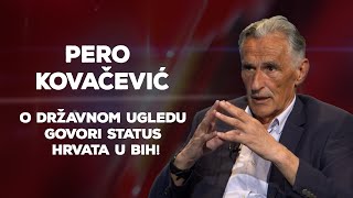 Pero Kovačević O državnom ugledu govori status Hrvata u BiH [upl. by Ahseiyt]