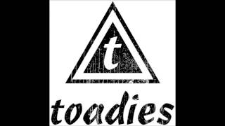 Toadies  Twitch [upl. by Annaitsirk785]