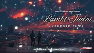 Lambi Judai Emrose Flip  Emrose Percussion  Rahul Jain  Bollywood Lofi Songs  Lofi Songs 2022 [upl. by Hussar729]