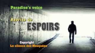 Espoirs Le silence des mosquées  Paradises voice [upl. by Eisenhart]