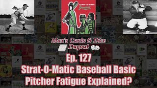 Ep 127  StratOMatic Baseball Basic Pitcher Fatigue Explained [upl. by Htiel]