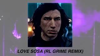 love sosa rl grime remix  slowed down  reverb [upl. by Airbmac]