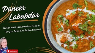 Paneer Lababdar  Restaurant Style Paneer Lababdar  Spice and Tadka Recipes [upl. by Nyrraf]