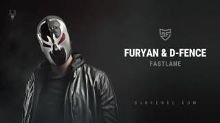 Furyan amp DFence  Fastlane [upl. by Ahseal]