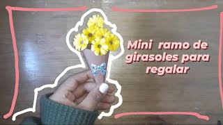 MINI RAMO DE GIRASOLES PARA TU MEJOR AMIGA 🌻 [upl. by Lleynod226]