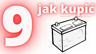 9 przykazań przed zakupem akumulatora [upl. by Trubow]