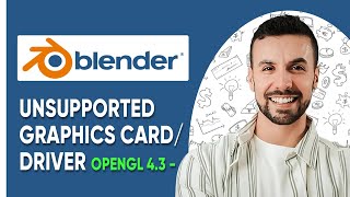 Blender Unsupported Graphics Card Or Driver Opengl 43  2025 Updated Way [upl. by Hymie]