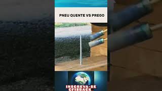 Pneu quente vs prego cfisback curiosidade shortvideo [upl. by Eltsyrk]