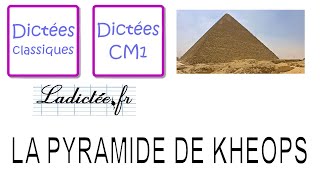 La pyramide de Kheops  Dictée de français facile pour les enfants de 9 à 10 ans ou FLE débutant [upl. by Juxon]