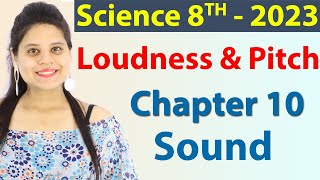 Loudness and Pitch  Chapter 10  Sound  Science Class 8 New Syllabus CBSE 2023 [upl. by Plante]