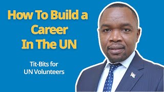 THIS IS HOW TO GROW YOUR CAREER IN THE UN  Part 1 [upl. by Rovner378]