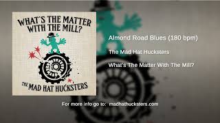 The Mad Hat Hucksters  Almond Road Blues 180 bpm [upl. by Atnovart935]