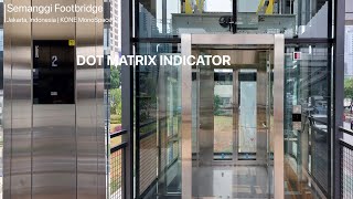 KONE MonoSpace DX Scenic Elevator with Dot Matrix Indicator at Semanggi Footbridge Jakarta [upl. by Cutlip]