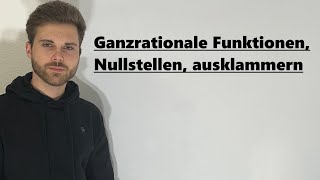 Ganzrationale Funktionen Nullstellen berechnen durch Ausklammern  Verständlich erklärt [upl. by Salita413]