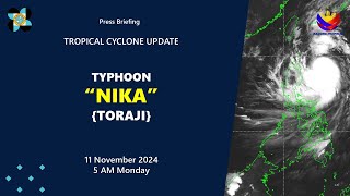 Press Briefing Typhoon NikaPH Toraji at 5 AM  November 11 2024  Monday [upl. by Bigot]