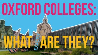 Oxford Colleges – what exactly are they [upl. by Tabbatha910]