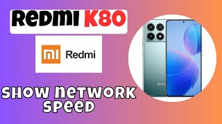 Display network speed in status bar  Network speed settings  How to show network speed Redmi K80 [upl. by Grindlay]